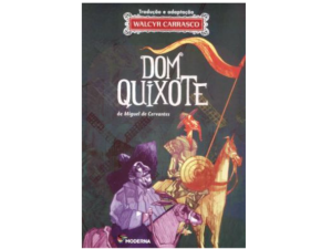 Dom Quixote - De Miguel De Cervantes - 2ª Ed.